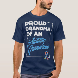 Proud Grandma Of An Autistic Grandson  Autism T-Shirt