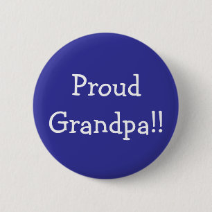 Proud Grandpa!! 6 Cm Round Badge