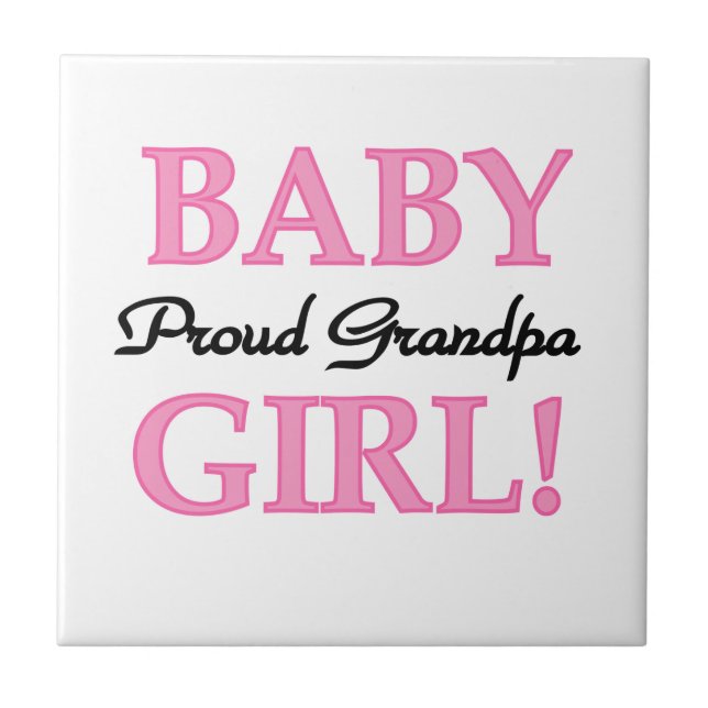 Proud Grandpa Baby Girl Gifts Ceramic Tile (Front)