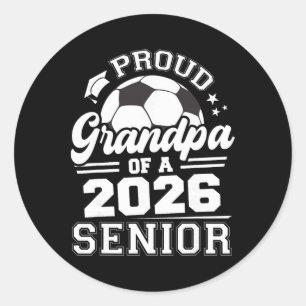 Proud Grandpa Of A 2026 Senior Soccer Ll Graduatio Classic Round Sticker