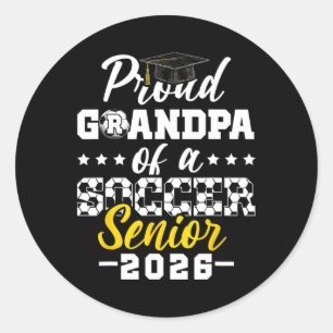 Proud Grandpa Of A Soccer Senior 2026 Graduation G Classic Round Sticker