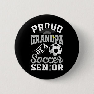 Proud Grandpa Of A Soccer Senior Cl Of 2026 Gradua 6 Cm Round Badge
