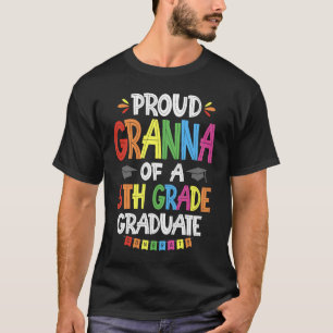 Proud Granna Of A 5th Grade Grad Graduation Class T-Shirt