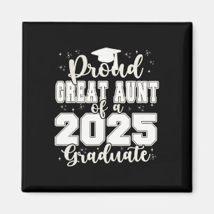 Proud Great Aunt Of A 2025 Graduate Prom Senior Gr Magnet
