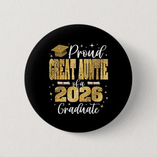 Proud Great-auntie Of A Cl Of 2026 Graduate Gradua 6 Cm Round Badge