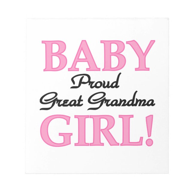 Proud Great Grandma Baby Girl Gifts Notepad (Front)
