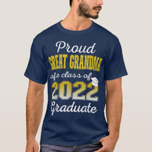 Proud Great Grandma of 2022 Graduate Class 2022 Gr T-Shirt