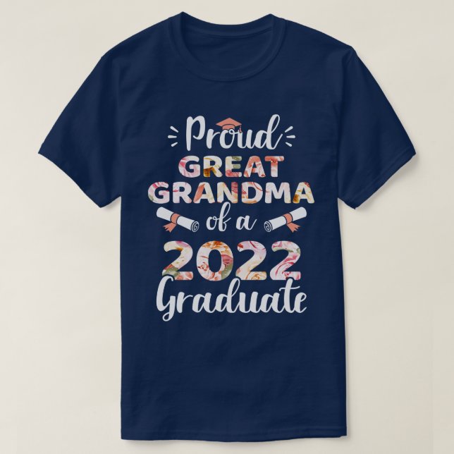 Proud great grandma of a 2022 graduate for family  T-Shirt (Design Front)