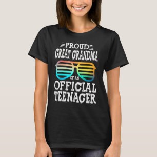 Proud Great Grandma Of An Teenager 13th Birthday G T-Shirt