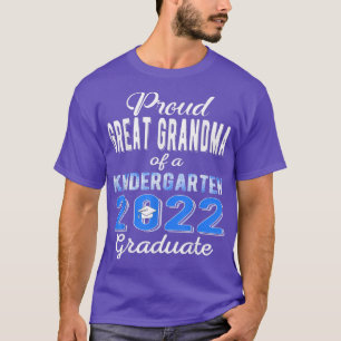 Proud Great Grandma of Kindergarten Graduate 2022 T-Shirt