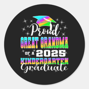 Proud Great Grandma Of Kindergarten Graduate 2025 Classic Round Sticker