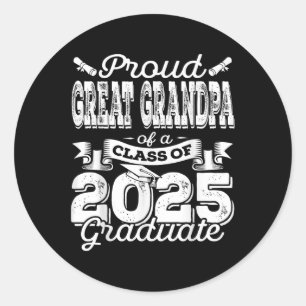 Proud Great Grandpa Of A Cl Of 2025 Graduate Senio Classic Round Sticker