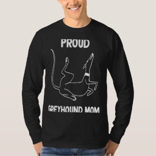 Proud Greyhound mum Roaching 1 T-Shirt