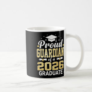 Proud Guardian Of A 2026 Graduate Cl Of Graduation Coffee Mug