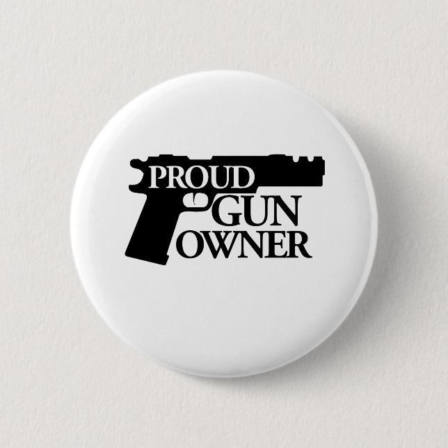 Proud Gun Owner 6 Cm Round Badge (Front)