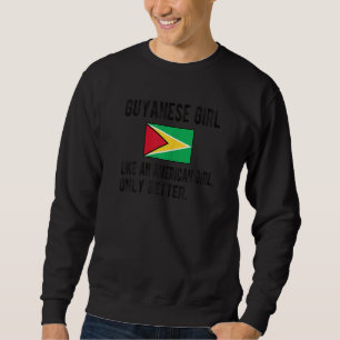 Proud Guyanese Girl Guyana Flag Guyanese Roots Sweatshirt