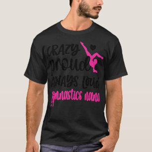 Proud Gymnastics Nana Grandma Of Gymnast Nana 7 T-Shirt