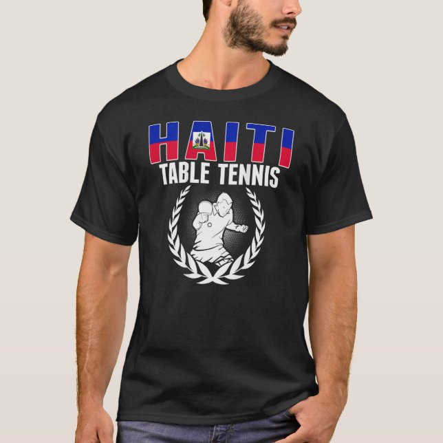 Proud Haiti Table Tennis  Haitian Ping Pong Suppor T-Shirt (Front)