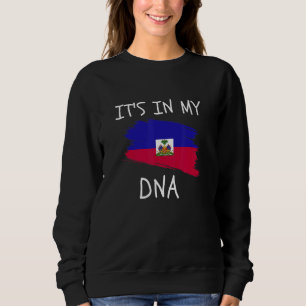Proud Haitians Pride It's In My DNA Haiti Flag Men Sweatshirt