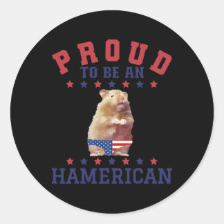 Proud Hamerican 4th July Patriotic American Hamste Classic Round Sticker
