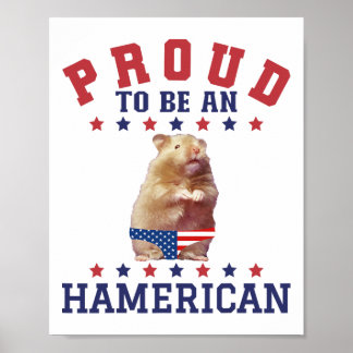 Proud Hamerican 4th July Patriotic American Hamste Poster