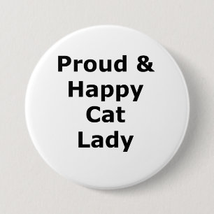 Proud & Happy Cat Lady 7.5 Cm Round Badge
