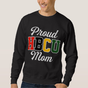 Proud HBCU Mum Black College and University Mother Sweatshirt