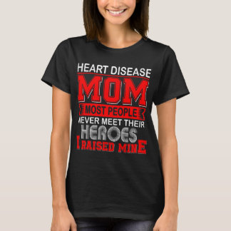 Proud Heart Disease Mum I Raised Mine T-Shirt