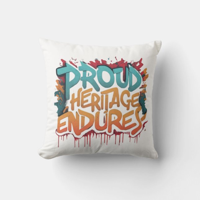 Proud Heritage Endures Cushion (Front)