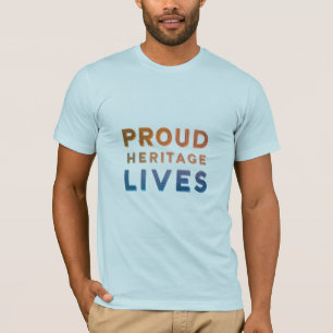 Proud Heritage Lives T-Shirt