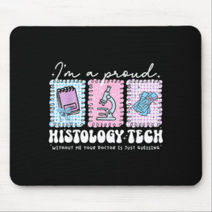 Proud histologist lab tech coquette bow lab week mouse pad