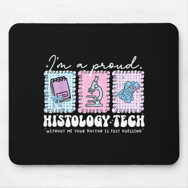 Proud histologist lab tech coquette bow lab week mouse pad (Front)