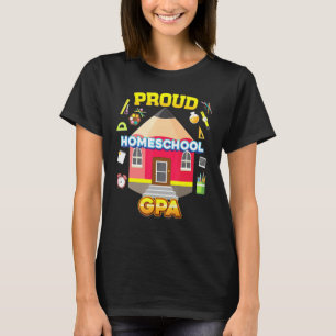 Proud Homeschool Gpa Dad Mom Family Kid Back To Sc T-Shirt