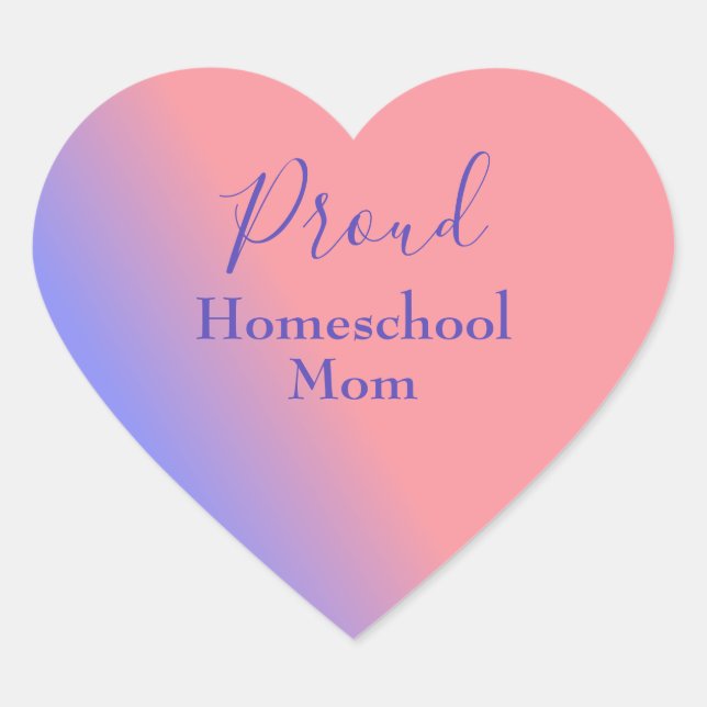 Proud homeschool mum ombre heart sticker (Front)