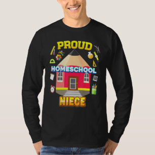 Proud Homeschool Niece Dad Mum Family Kid Back To T-Shirt