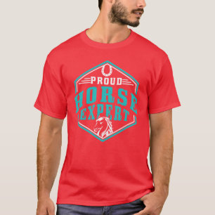 Proud Horse Epert Riding Equestrian Lover Rider fa T-Shirt