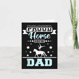 Proud Horse Show Dad Card