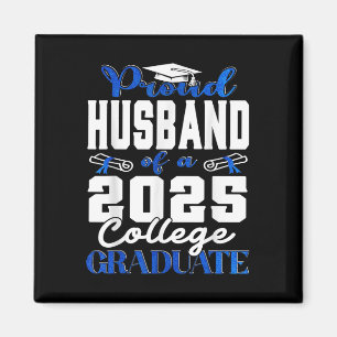 Proud Husband Of 2025 Graduate College Shirt Gradu Magnet