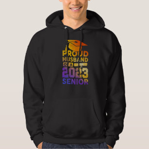 Proud Husband Of A 2023 Senior Class Of 2023 Gradu Hoodie