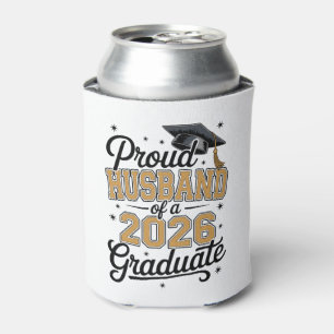 Proud Husband Of A 2026 Graduate Gold Graduation Can Cooler