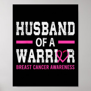 Proud Husband Of A Breast Cancer Warrior Support Poster