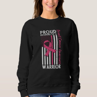 Proud Husband Of A Breast Cancer Warrior Wife Sweatshirt