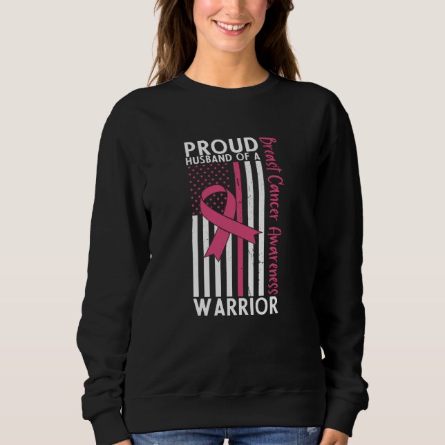 Proud Husband Of A Breast Cancer Warrior Wife Sweatshirt (Front)