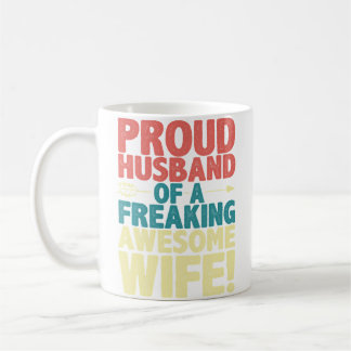 Proud Husband Of A Freaking Awesome Wife Funny Rom Coffee Mug
