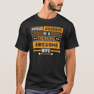 Proud Husband of a Freaking Awesome Wife Trophy T-Shirt