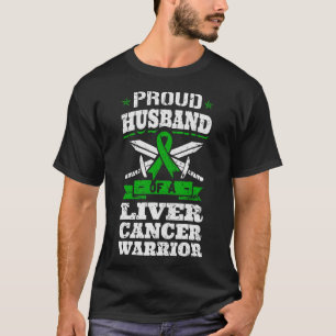 Proud Husband Of A Liver Cancer Warrior Awareness T-Shirt