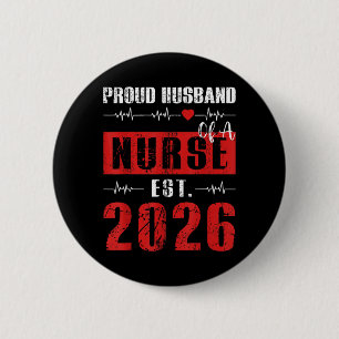 Proud Husband of a Nurse Est 2026 New Graduate RN 6 Cm Round Badge
