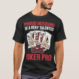 Proud Husband Of A Poker Pro Texas Holdem Poker Ha T-Shirt