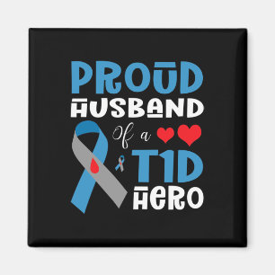 Proud Husband Of A T1d Hero Type 1 Diabetes Awaren Magnet