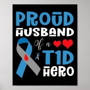 Proud Husband Of A T1D Hero Type 1 Diabetes Awaren Poster